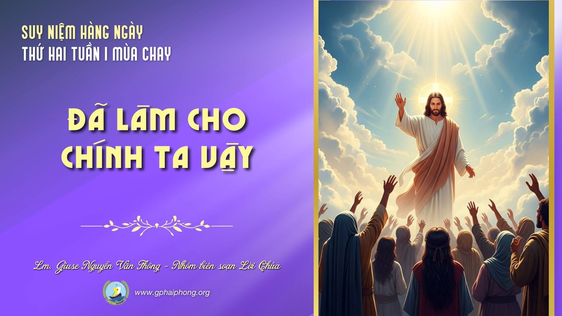 Suy niệm Lời Chúa hằng ngày | Thứ Hai tuần I mùa Chay